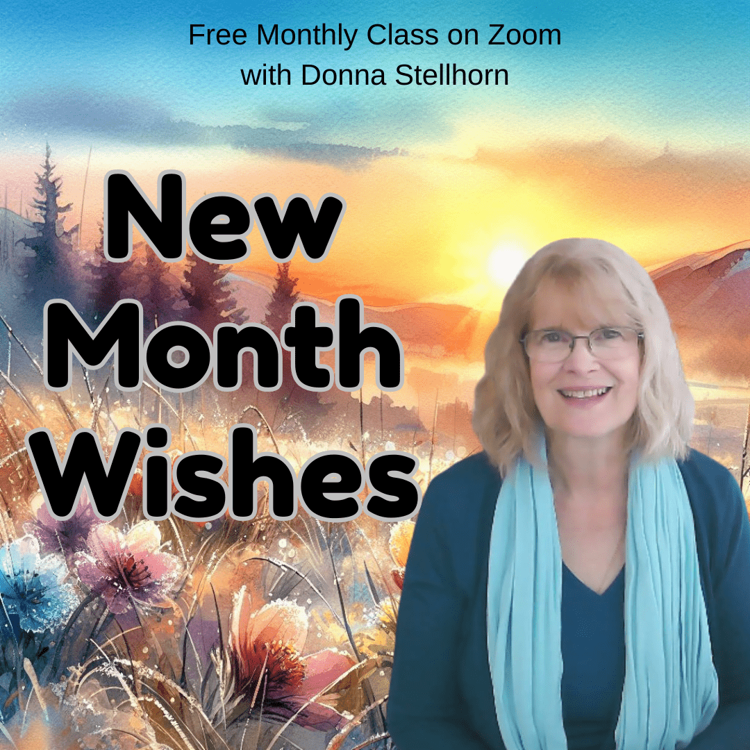 New Month Wishes - zoom class with Donna Stellhorn